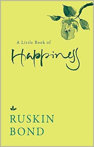 Ruskin Bond A Little Book of Happiness